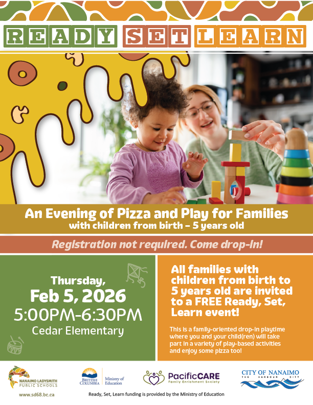 Ready set learn poster "An evening of pizza and play for families with children from birth - 5 years old. Feb 5, 2026 at Cedar elementary. 5PM-6:30PM Please drop in!"