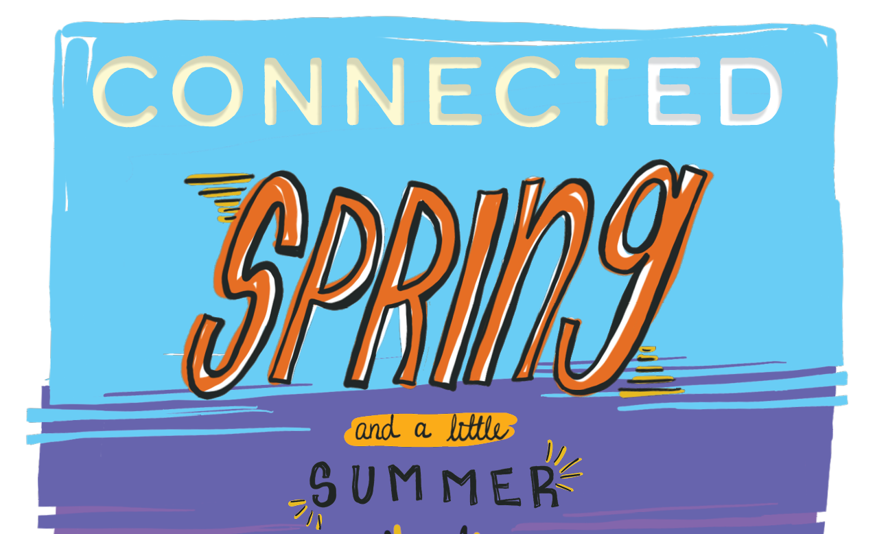ConnectED - Spring and Summer